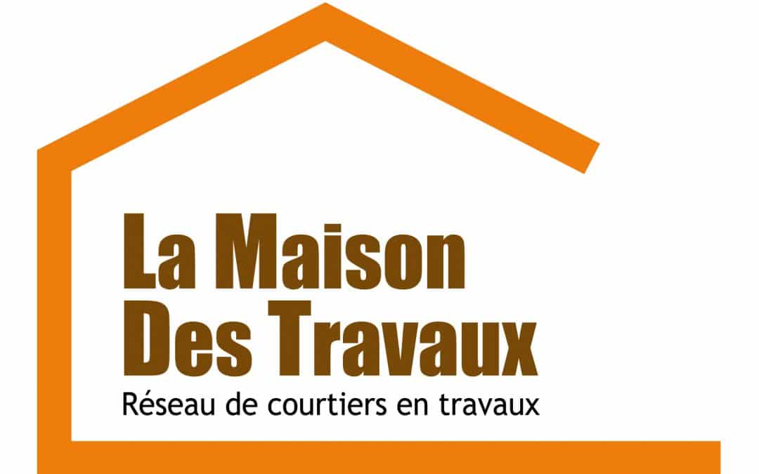 LA MAISON DES TRAVAUX